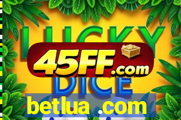 betlua .com
